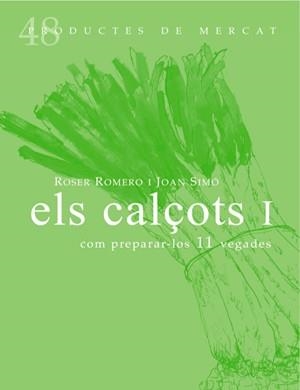 CALÇOTS 1. COM PREPARAR-LOS 10 VEGADES | 9788494307331 | ROMERO DEL CASTILLO,R.