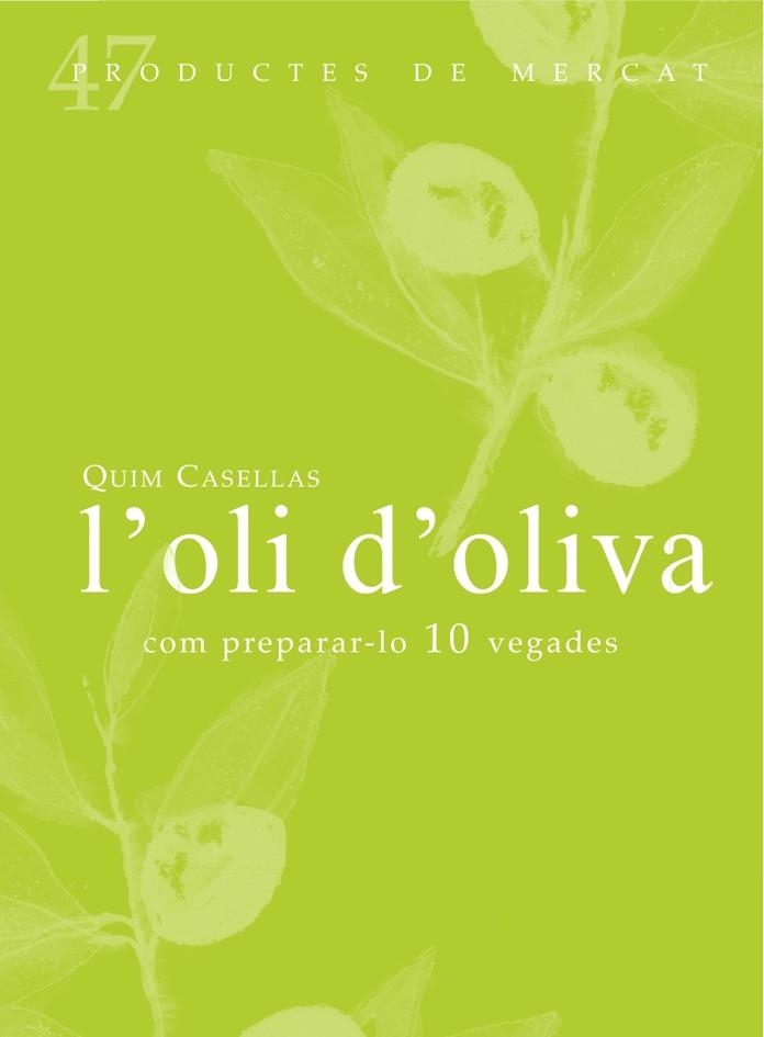 OLI D,OLIVA. COM PREPARAR-LO 10 VEGADES | 9788494307324 | CASELLAS,QUIM