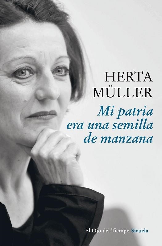 MI PATRIA ERA UNA SEMILLA DE MANZANA | 9788416854226 | MULLER,HERTA (NOBEL DE LITERATURA 2009)