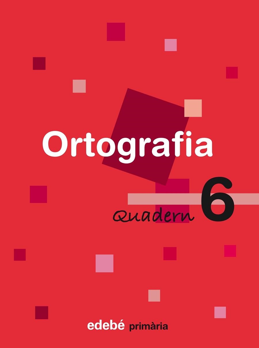 QUADERN ORTOGRAFIA 6 PRIMARIA CICLE INICIAL | 9788423683994