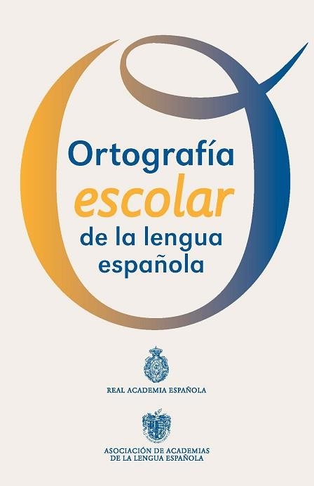 ORTOGRAFIA ESCOLAR DE LA LENGUA ESPAÑOLA | 9788467039467