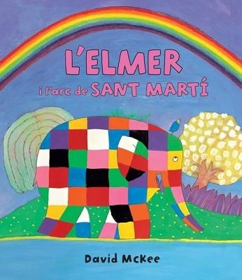 ELMER I L,ARC DE SANT MARTI | 9788448845728 | MCKEE,DAVID