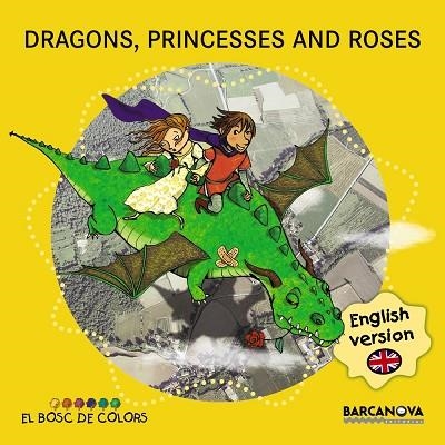 DRAGONS, PRINCESSES AND ROSES (ANGLES) | 9788448934941 | GIL,ROSA BALDO,ESTEL SOLIVA,MARIA