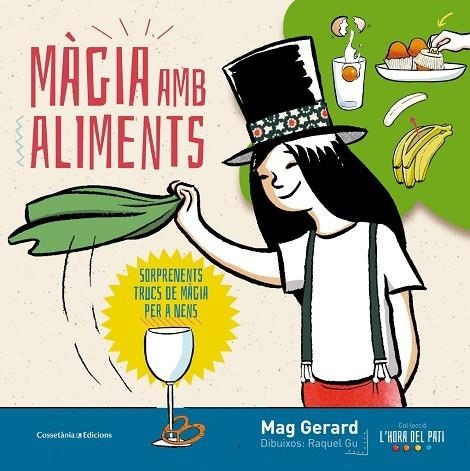 MAGIA AMB ALIMENTS. SORPRENENTS TRUCS DE MAGIA PER A NENS | 9788490345610 | MAG GERARD GU,RAQUEL