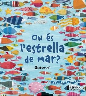 ON ES L,ESTRELLA DE MAR? | 9788415315247 | BARROUX