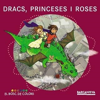 DRACS, PRINCESES I ROSES | 9788448929015 | GIL,ROSA BALDO,ESTEL SOLIVA,MARIA