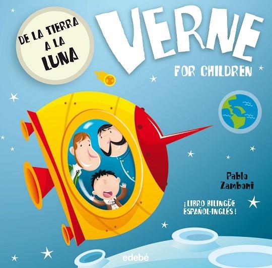 DE LA TIERRA A LA LUNA (BILINGUE ESPAÑOL-INGLES) | 9788468302355 | ZAMBONI,PABLO