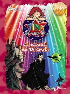 TINA SUPERBRUIXA AL CASTELL DE DRACULA. DESCOBREIX L,OLOR SECRETA | 9788499065465 | KNISTER