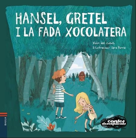 HANSEL, GRETEL I LA FADA XOCOLATERA | 9788447932658 | VIVIM DEL CUENTU PORRAS,SARA