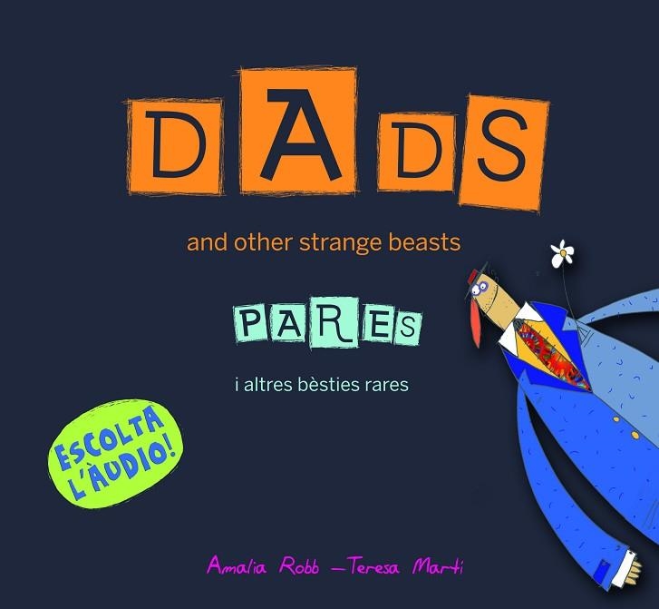 PARES I ALTRES BESTIES RARES. DADS AND OTHER STRANGE BEASTS | 9788466133708 | MARTI,TERESA ROBB,AMALIA