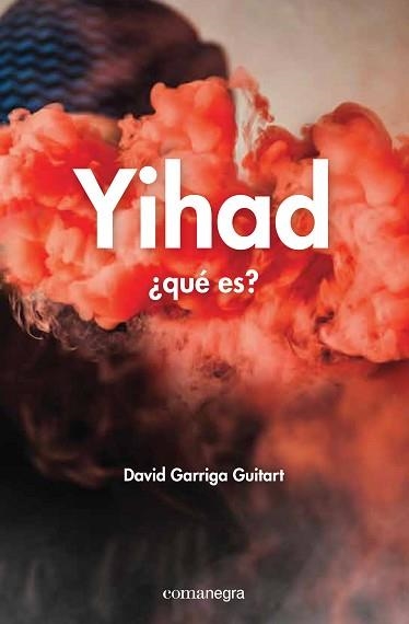 YIHAD. QUE ES | 9788416033690 | GARRIGA GUITART,DAVID