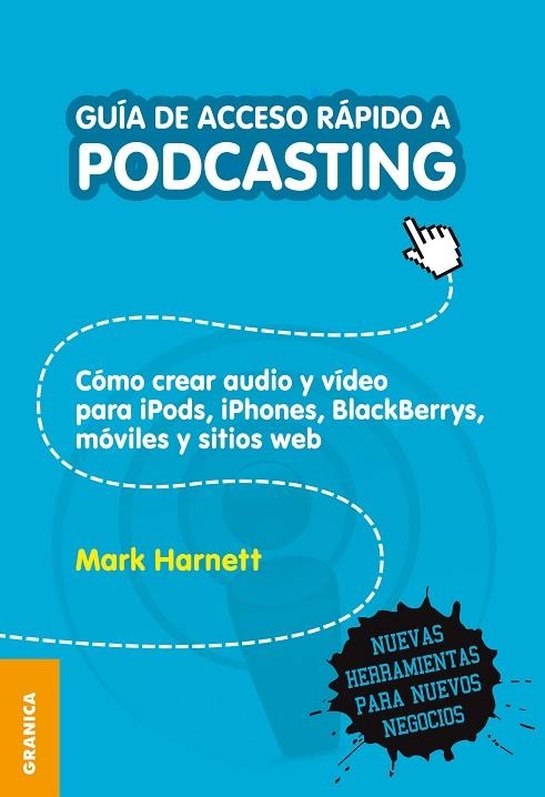 GUIA DE ACCESO RAPIDO A PODCASTING | 9789506416317 | HARNETT,MARK