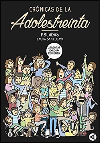 CRONICAS DE LA ADOLESTREINTA | 9788403515758 | SANTOLAYA DEL BURGO,LAURA