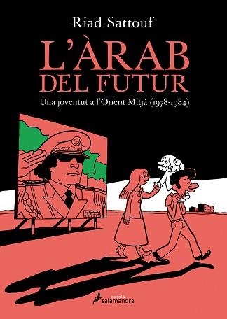 ARAB DEL FUTUR. UNA JOVENTUT A L,ORIENT MITJA 1978-1984 | 9788416310050 | SATTOUF,RIAD