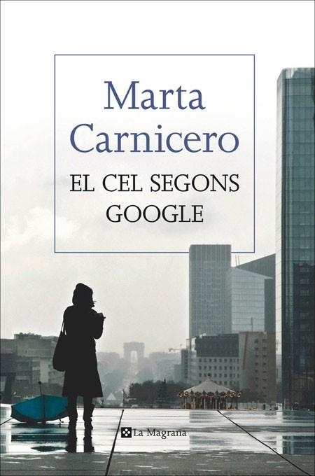 CEL SEGONS GOOGLE | 9788482647814 | CARNICERO,MARTA