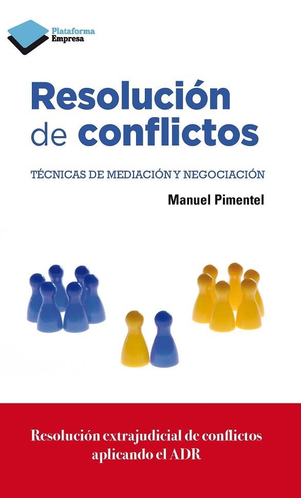 RESOLUCION DE CONFLICTOS. TECNICAS DE MEDIACION Y NEGOCIACION | 9788415880516 | PIMENTEL,MANUEL