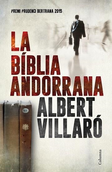 BIBLIA ANDORRANA PREMI PRUDENCI BERTRANA 2015 | 9788466420273 | VILLARO,ALBERT