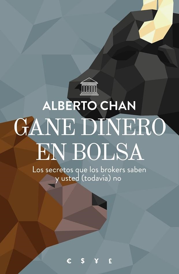 GANE DINERO EN BOLSA. LOS SECRETOS QUE LOS BROKERS SABEN Y USTED (TODAVIA) NO | 9788498753097 | CHAN,ALBERTO