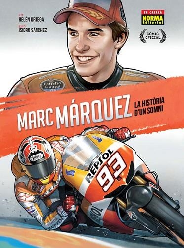 MARC MARQUEZ. LA HISTORIA D,UN SOMNI | 9788467923223 | SANCHEZ,ISIDRO ORTEGA,BELEN