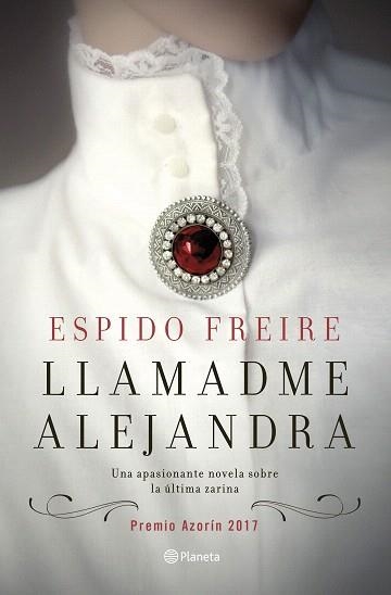 LLAMADME ALEJANDRA (PREMIO AZORÍN 2017) | 9788408169406 | ESPIDO FREIRE