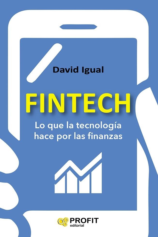 FINTECH. LO QUE LA TECNOLOGIA HACE POR LAS FINANZAS | 9788416904020 | IGUAL,DAVID