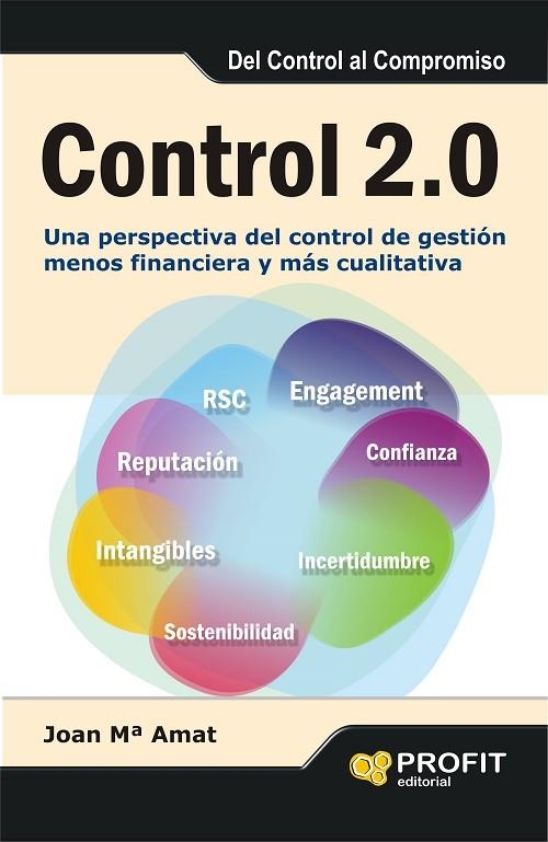 CONTROL 2.0 UNA PERSPECTIVA DEL CONTROL DE GESTION MENOS FINANCIERA Y MAS CUALITATIVA | 9788415505945 | AMAT I SALAS,JOAN M.