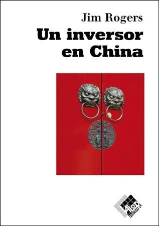 UN INVERSOR EN CHINA | 9788493622633 | ROGERS,JIM