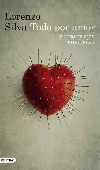 TODO POR AMOR Y OTROS RELATOS CRIMINALES | 9788423351664 | SILVA,LORENZO