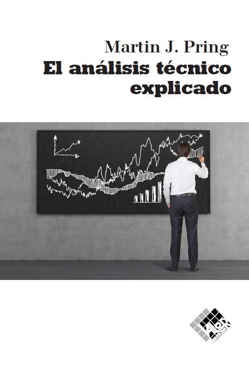 ANALISIS TECNICO EXPLICADO | 9788494276828 | PRING,MARTIN J.