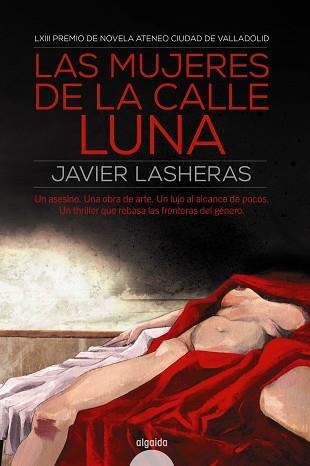 LAS MUJERES DE LA CALLE LUNA (LXIII  PREMIO DE NOVELA ATENEO CIUDAD DE VALLADOLID) | 9788490677568 | LASHERAS MAYO, JAVIER