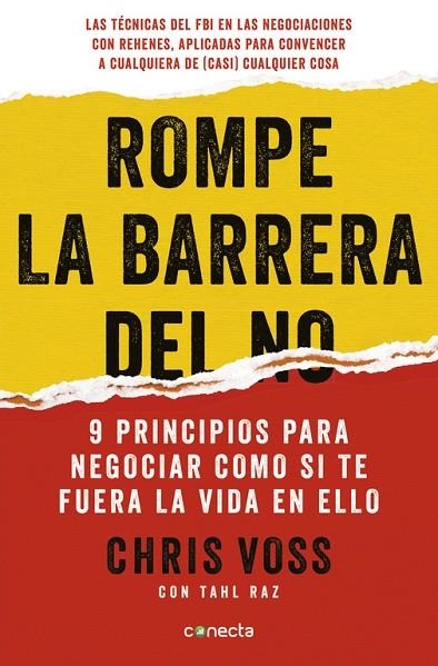 ROMPE LA BARRERA DEL NO. 9 PRINCIPIOS PARA NEGOCIAR COMO SI TE FUERA LA VIDA EN ELLO | 9788416029747 | RAZ,TAHL VOSS,CHRIS