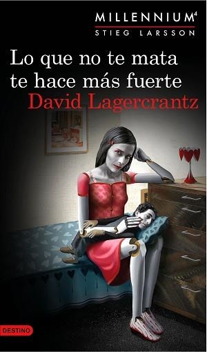 LO QUE NO TE MATA TE HACE MAS FUERTE. SERIE MILLENNIUM 4 | 9788423349784 | LARSSON,STIEG LAGERCRANZT,DAVID