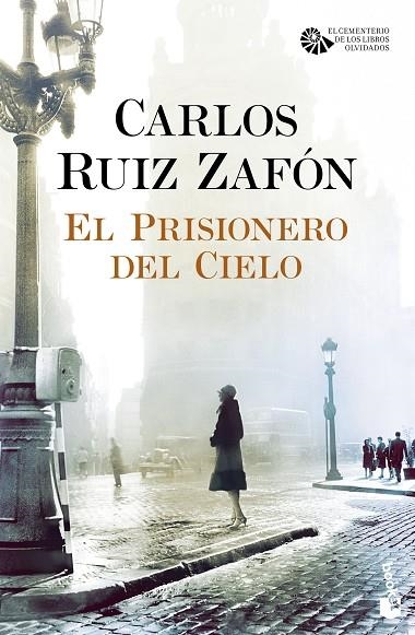 PRISIONERO DEL CIELO EL CEMENTERIO DE LOS LIBROS OLVIDADOS 3 | 9788408163459 | RUIZ ZAFON,CARLOS