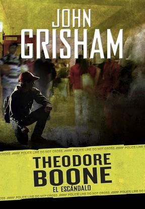 THEODORE BOONE. EL ESCANDALO | 9788490437209 | GRISHAM,JOHN