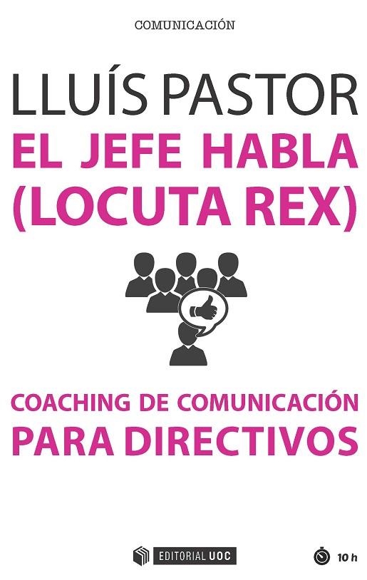 JEFE HABLA (LOCUTA REX). COACHING DE COMUNICACION PARA DIRECTIVOS | 9788491165545 | PASTOR,LLUIS