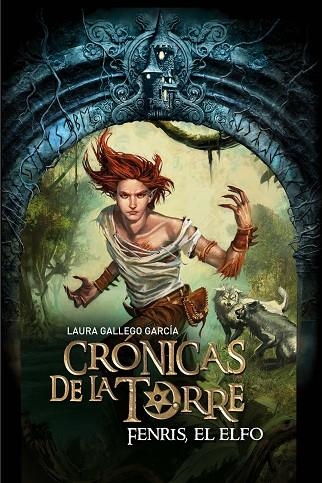 FENRIS, EL ELFO. CRONICAS DE LA TORRE 4 | 9788467539707 | GALLEGO,LAURA