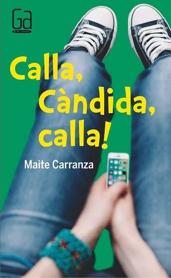 CALLA, CANDIDA, CALLA! | 9788466140157 | CARRANZA,MAITE