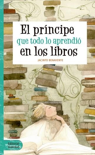 EL PRINCIPE QUE TODO LO APRENDIO DE LOS LIBROS | 9788426144065 | BENAVENTE,JACINTO