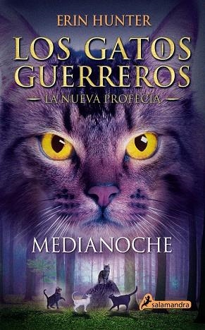 MEDIANOCHE. LOS GATOS GUERREROS LA NUEVA PROFECIA 1 | 9788498385939 | HUNTER,ERIN