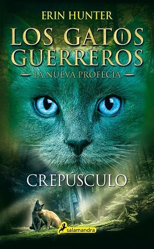 CREPUSCULO. LOS GATOS GUERREROS LA NUEVA PROFECIA 5 | 9788498387582 | HUNTER,ERIN