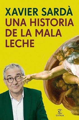 UNA HISTORIA DE LA MALA LECHE | 9788467049251 | XAVIER SARDÀ