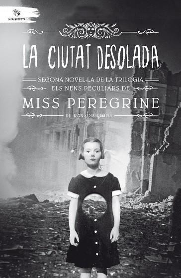 CIUTAT DESOLADA. LLAR DE MISS PEREGRINE PER A NENS PECULIARS 2 | 9788494508578 | RIGGS,RANSOM