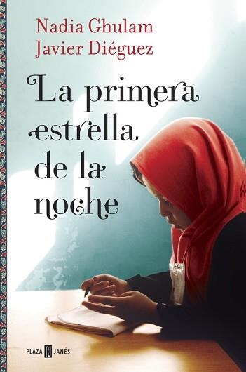 PRIMERA ESTRELLA DE LA NOCHE | 9788401016714 | GHULAM,NADIA DIEGUEZ,JAVIER