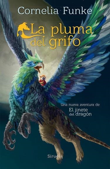 LA PLUMA DEL GRIFO. EL JINETE DEL DRAGON  | 9788416964369 | FUNKE,CORNELIA