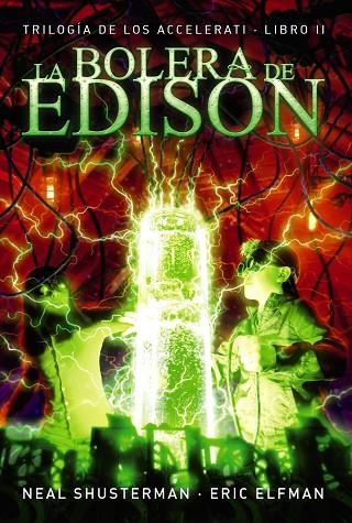 BOLERA DE EDISON. TRILOGIA DE LOS ACCELERATI 2 | 9788467871692 | SHUSTERMAN,NEAL