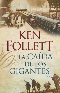 CAIDA DE LOS GIGANTES. THE CENTURY 1 | 9788401337635 | FOLLETT,KEN