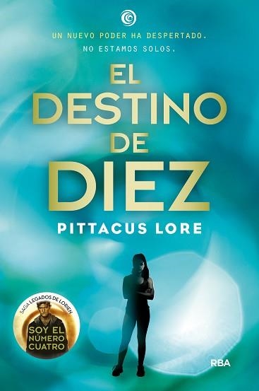 EL DESTINO DE DIEZ. LOS LEGADOS DE LORIEN 6 | 9788427209756 | LORE,PITTACUS