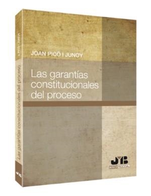 GARANTIAS CONSTITUCIONALES DEL PROCESO | 9788476989449 | PICO I JUNOY,JOAN