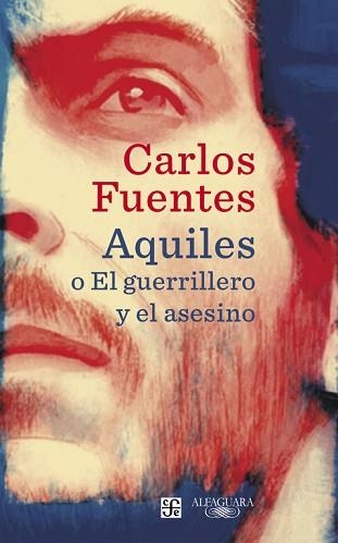 AQUILES O EL GUERRILLERO Y EL ASESINO | 9788420423821 | FUENTES,CARLOS