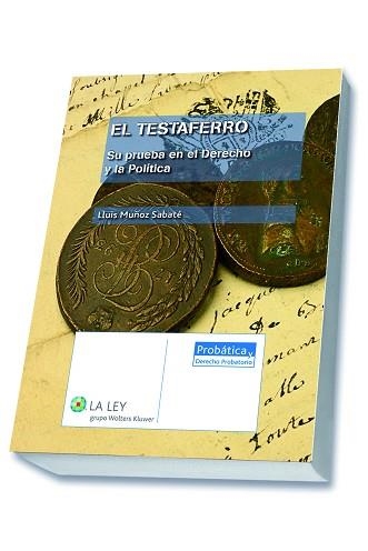 TESTAFERRO. SU PRUEBA EN EL DERECHO Y LA POLITICA | 9788490204139 | MUÑOZ SABATE,LLUIS